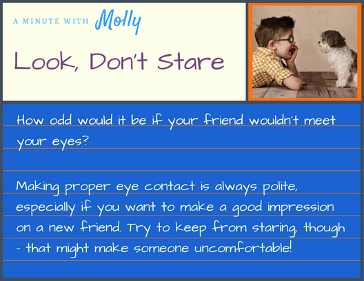 Minute With Molly #26: Look, Don’t Stare!