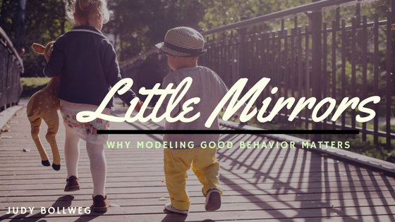 Little Mirrors: Why Modeling Good Behavior Matters