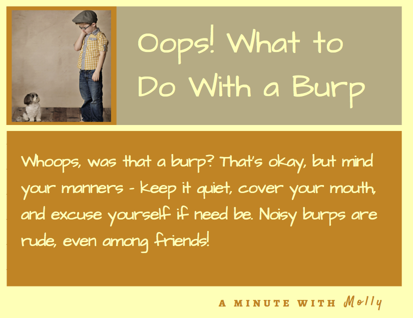 Minute With Molly #34: Oops! What to Do With a Burp