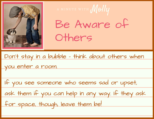 Minute With Molly #22: Be Aware of Others