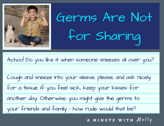 Minute With Molly #7: Germs Are Not for Sharing
